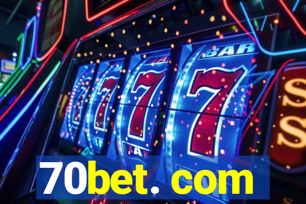 70bet. com